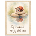 Jeg er akkurat den jeg skal være veggplakat til barnerom med positivt budskap